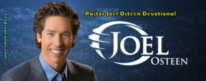 Today's Word: by Pastor Joel Osteen