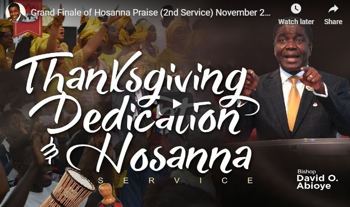 Bishop David Abioye Grand Finale of Hosanna Praise November 25 2018