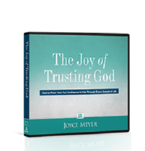 The joy of trusting God by Joyce Meyer