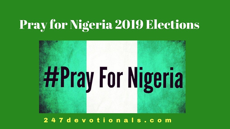 Prayer Points For Successful Nigerian Elections 247devotionals.com